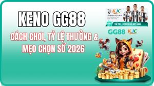Keno GG88 – Cách Chơi, Tỷ Lệ Thưởng & Mẹo Chọn Số 2026