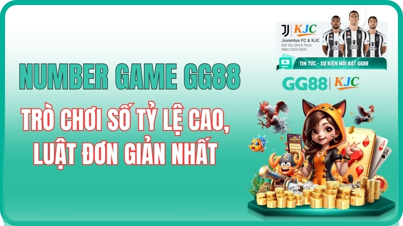 Number Game GG88 – Trò Chơi Số Tỷ Lệ Cao, Luật Đơn Giản Nhất