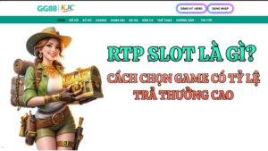 RTP Slot Là Gì? Cách Chọn Game Slot RTP Cao Dễ Thắng